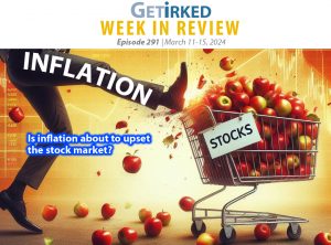 Get Irked's Week in Review Episode 291 for March 11-15, 2024