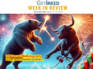 Get Irked's Week in Review Episode 296 for April 15-19, 2024